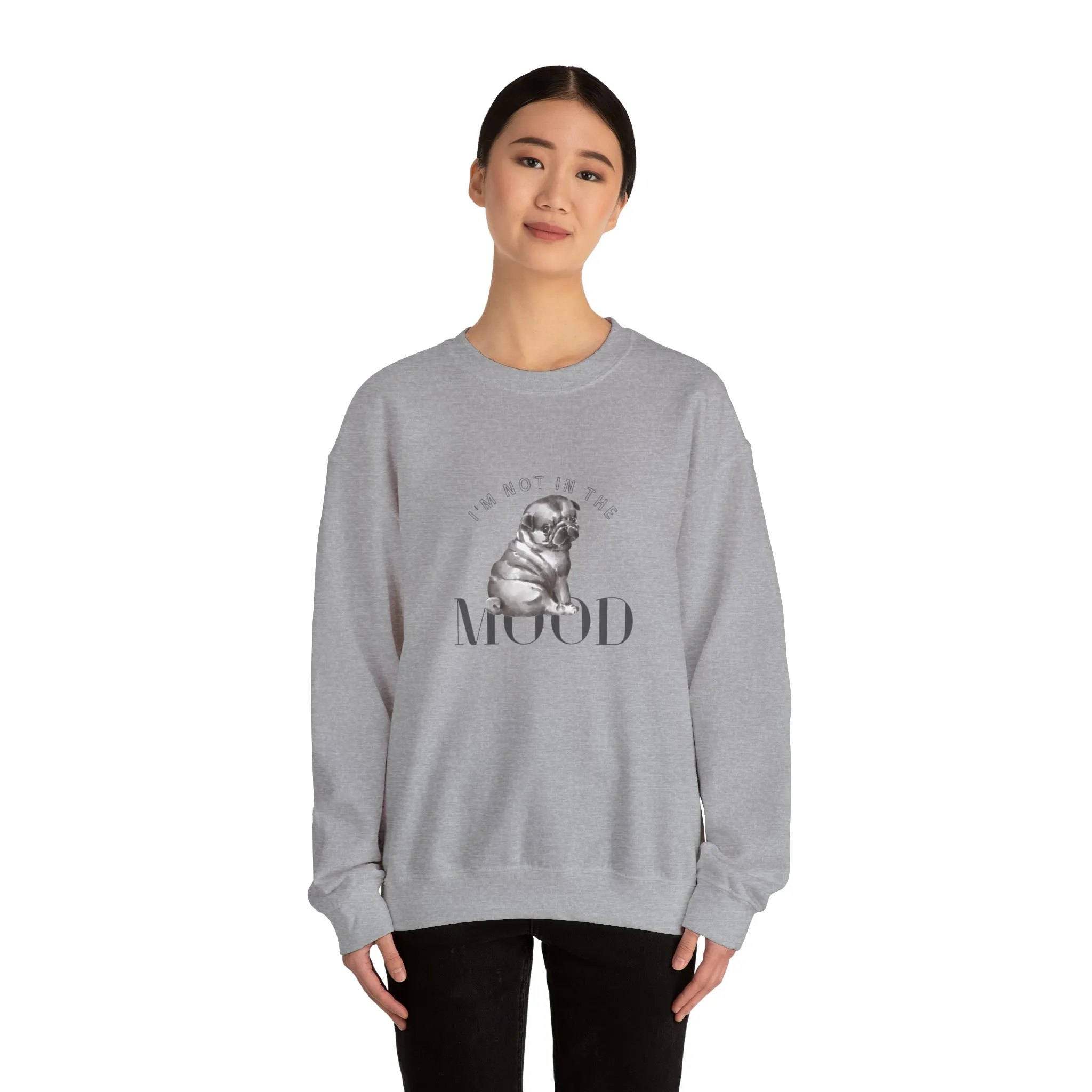 I'm Not In The Mood Pug Women's Crewneck Sweatshirt