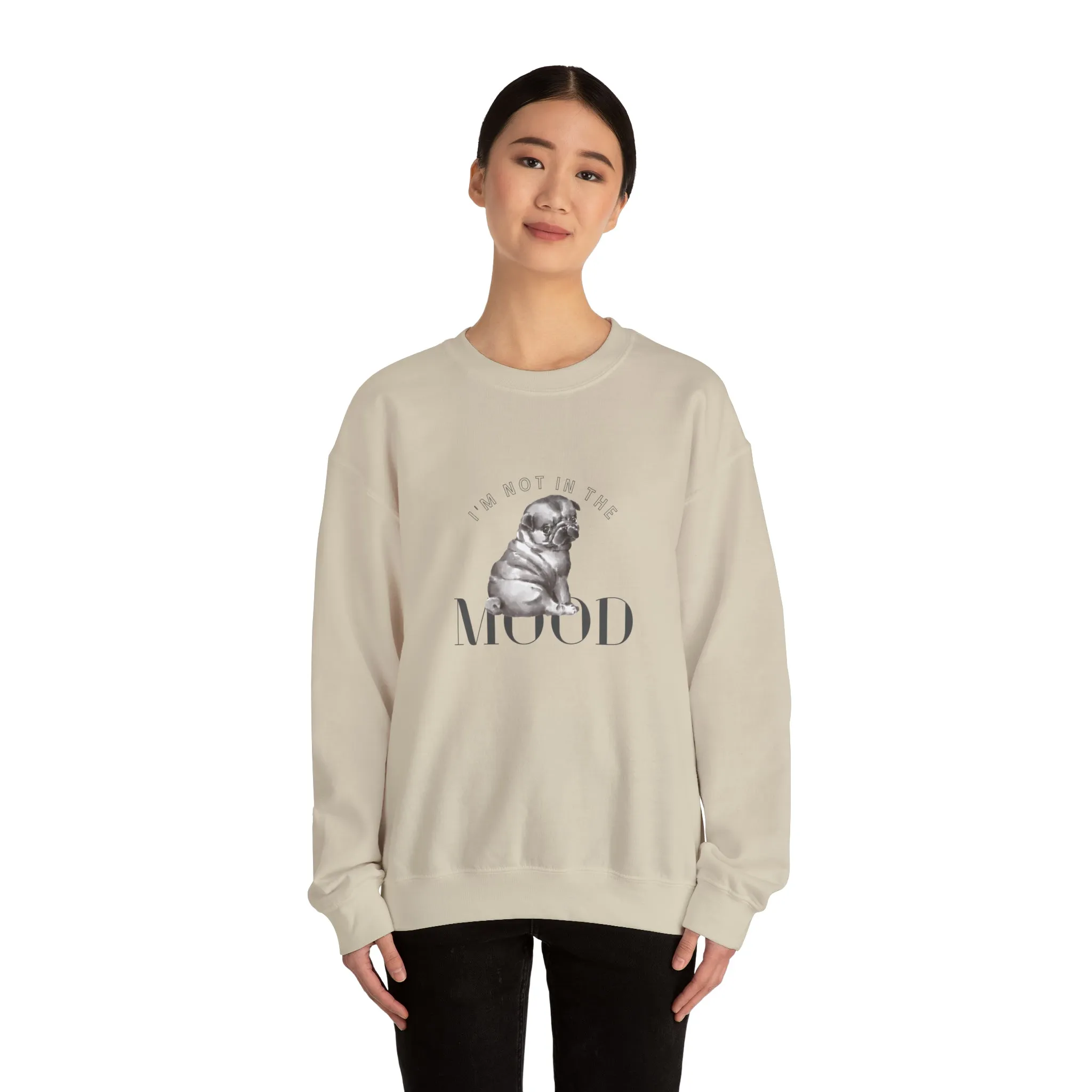 I'm Not In The Mood Pug Women's Crewneck Sweatshirt